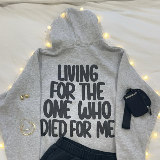 Heather Grey βLiving for the One who died for meβ hoodie